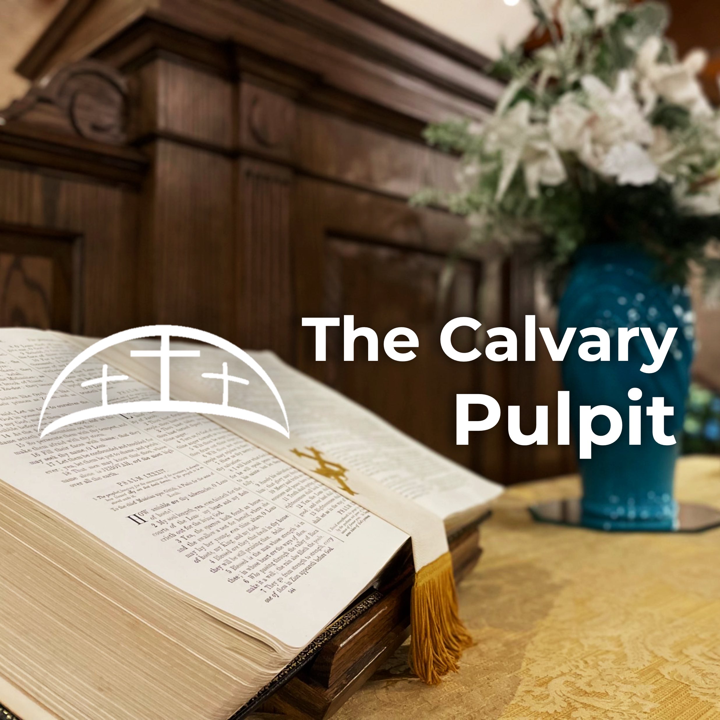 The Calvary Pulpit